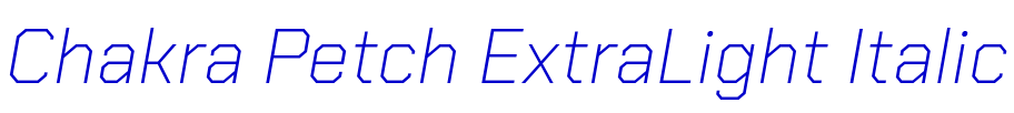 Chakra Petch ExtraLight Italic フォント